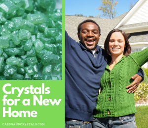 Crystals for a new home