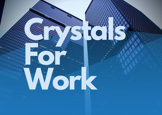Crystals For Work